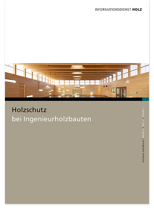 Holzschutz bei Ingenieurholzbauten